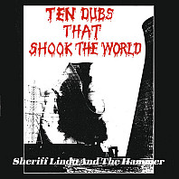 Sheriff Lindo - Ten Dubs That Shook The World