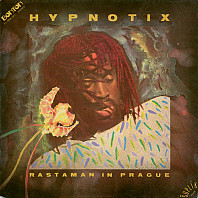 Hypnotix - Rastaman In Prague