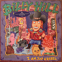 Billy Hill - I Am Just A Rebel