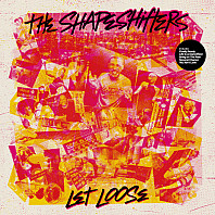 Shapeshifters - Let Loose