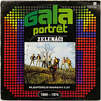 Zelenáči - Galaportrét (Nejúspěšnější Nahrávky Z Let 1969 - 1974)