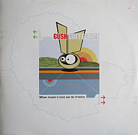 Gush Collective - When Music's Nice We Do It Twice