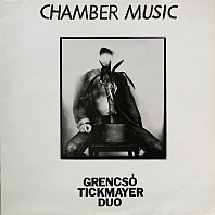 Grencsó Tickmayer Duo - Chamber Music