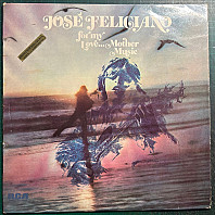José Feliciano - For My Love… Mother Music