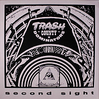 Trash County Dominators - Second Sight