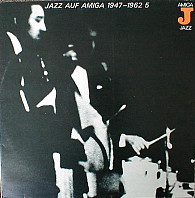 Jazz Auf Amiga 1947-1962