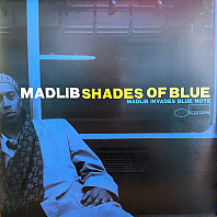 Madlib - Shades Of Blue (Madlib Invades Blue Note)