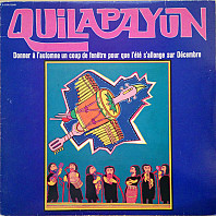 Quilapayún - Donner À L'automne Un Coup De Fenêtre Pour Que L'été S'allonge Sur Décembre
