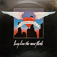 Flesh For Lulu - Long Live The New Flesh