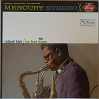 Roland Kirk - We Free Kings