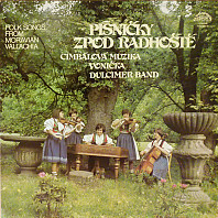 Cimbálová Muzika Vonička - Písničky Zpod Radhoště = Folk Songs From Moravian Vallachia