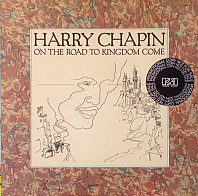 Harry Chapin - On The Road To Kingdom Come