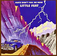 Little Feat - Feats Don't Fail Me Now