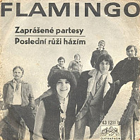 Flamingo - Zaprášené Partesy / Poslední Růži Házím