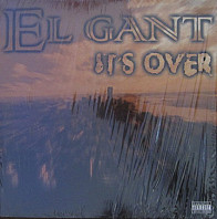 El Gant - It's Over