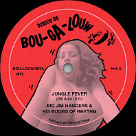 Big Jim 'H' & His Men Of Rhythm - Jungle Fever / Hippy Skippy Moon Strut