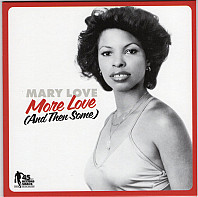 Mary Love - More Love (And Then Some)