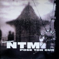 Suprême NTM - Pose Ton Gun / On Est Encore Là (Part II)