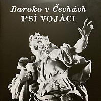 Psí Vojáci - Baroko V Čechách