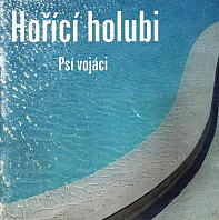 Psí Vojáci - Hořící Holubi