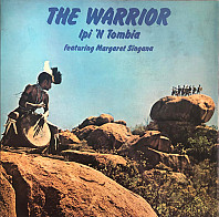 Ipi-Tombi - The Warrior