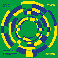 Júnior Santos - Paz E Futebol 3 (A Selection Of Brazilian Boogie And Disco Goodies From 1979 To 1992)