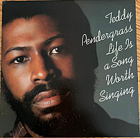 Teddy Pendergrass - Life Is A Song Worth Singing