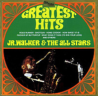 Junior Walker & The All Stars - Greatest Hits