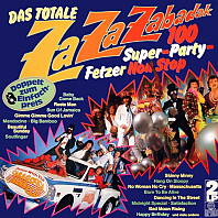 Saragossa Band - Das Totale Za Za Zabadak - 100 Super-Party-Fetzer Non Stop - Dance With The Saragossa Band