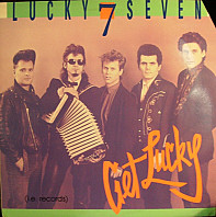 Lucky Seven - Get Lucky