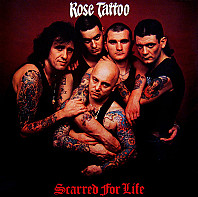 Rose Tattoo - Scarred For Life