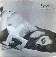 Lyres - Happy Now...