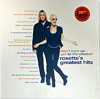 Roxette - Don't Bore Us - Get To The Chorus! (Roxette's Greatest Hits)