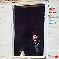 Townes Van Zandt - Flyin' Shoes