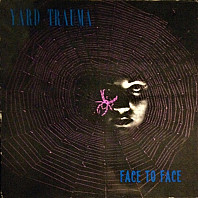 Yard Trauma - Face To Face