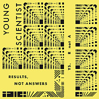 Young Scientist - Results Not Answers
