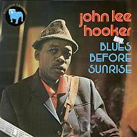 John Lee Hooker - Blues Before Sunrise
