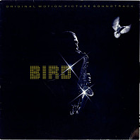 Bird - Bird (Original Motion Picture Soundtrack)