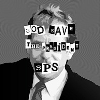 S.P.S. - God Save The President