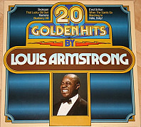 20 Golden Hits By Louis Armstrong