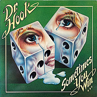 Dr. Hook - Sometimes You Win