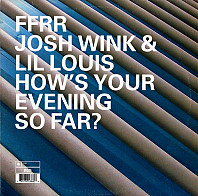 Josh Wink - How's Your Evening So Far?