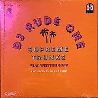 DJ Rude One - Supreme Trunks