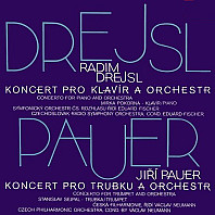 Drejsl: Koncert pro klavír a orchestr, Pauer: Koncert pro trubku a orchestr