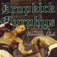 Dropkick Murphys - Warrior Code