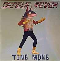 Dengue Fever - Ting Mong