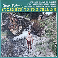 Taylor Ashton - Stranger To The Feeling