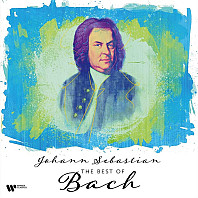 Johann Sebastian Bach - The Best Of Johann Sebastian Bach