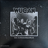 Wucan - Live At Deutschlandfunk