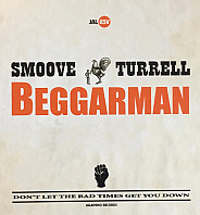 Smoove + Turrell - Beggarman